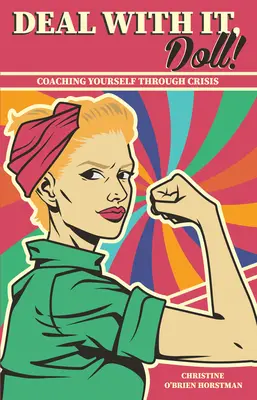 Deal with It Doll! Sich selbst durch die Krise coachen - Deal with It Doll!: Coaching Yourself Through Crisis