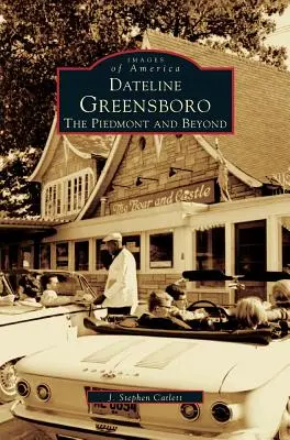 Dateline Greensboro: El Piamonte y más allá - Dateline Greensboro: The Piedmont and Beyond