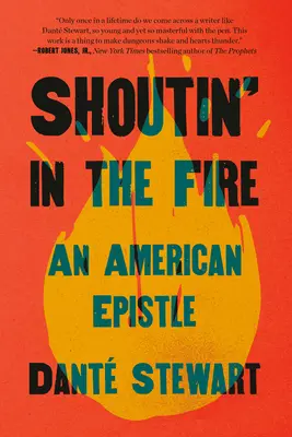 Gritando en el fuego: Una epístola americana - Shoutin' in the Fire: An American Epistle