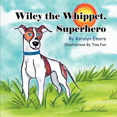 Wiley el Whippet, superhéroe - Wiley the Whippet, Superhero