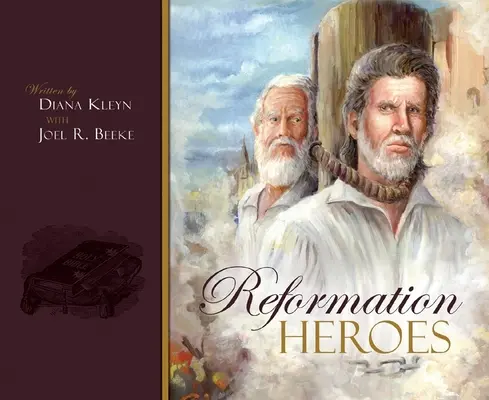 Héroes de la Reforma - Reformation Heroes