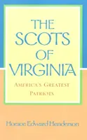 Los escoceses de Virginia: Los mejores patriotas de Estados Unidos - The Scots of Virginia: America's Greatest Patriots