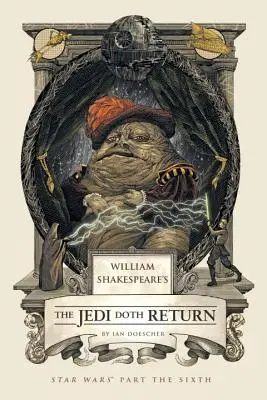 El regreso del Jedi de William Shakespeare: Star Wars Part the Sixth - William Shakespeare's the Jedi Doth Return: Star Wars Part the Sixth