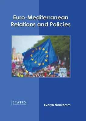 Relaciones y políticas euromediterráneas - Euro-Mediterranean Relations and Policies