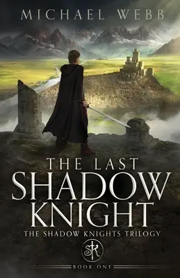 El último caballero de las sombras - The Last Shadow Knight