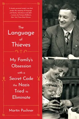 La lengua de los ladrones: La obsesión de mi familia por un código secreto que los nazis intentaron eliminar - The Language of Thieves: My Family's Obsession with a Secret Code the Nazis Tried to Eliminate