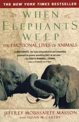 Cuando lloran los elefantes: La vida emocional de los animales - When Elephants Weep: The Emotional Lives of Animals