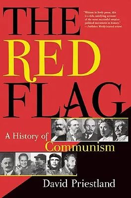 La bandera roja: Historia del comunismo - The Red Flag: A History of Communism