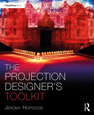 El kit de herramientas del diseñador de proyecciones - The Projection Designer's Toolkit