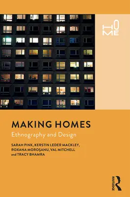 Construir hogares: Etnografía y diseño - Making Homes: Ethnography and Design