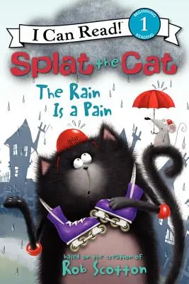 Splat el gato: La lluvia es un dolor - Splat the Cat: The Rain Is a Pain