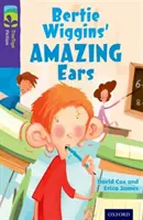 Oxford Reading Tree TreeTops Ficción: Nivel 11: Las increíbles orejas de Bertie Wiggins - Oxford Reading Tree TreeTops Fiction: Level 11: Bertie Wiggins' Amazing Ears