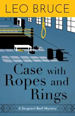 Caso con Cuerdas y Anillos: Un Misterio del Sargento Beef - Case with Ropes and Rings: A Sergeant Beef Mystery