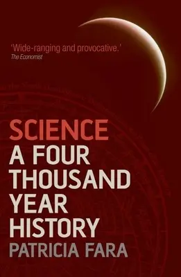 La ciencia: Una historia de cuatro mil años - Science: A Four Thousand Year History