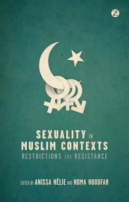 Sexualidad en contextos musulmanes: Restricciones y resistencias - Sexuality in Muslim Contexts: Restrictions and Resistance
