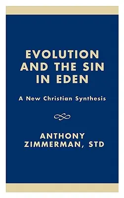 La evolución y el pecado en el Edén: Una Nueva Síntesis Cristiana - Evolution and the Sin in Eden: A New Christian Synthesis