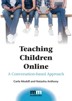 Enseñar a los niños en línea: Un enfoque basado en la conversación - Teaching Children Online: A Conversation-Based Approach