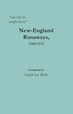 puede contar una amplia historia: Los fugitivos de Nueva Inglaterra, 1769-1773 - can tell an ample story: New-England Runaways, 1769-1773