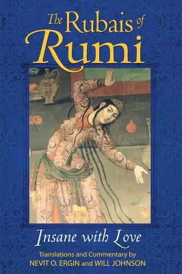 Los Rubais de Rumi: Locos de amor - The Rubais of Rumi: Insane with Love