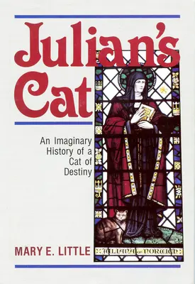 El gato de Julián: Historia imaginaria de un gato del destino - Julian's Cat: An Imaginary History of a Cat of Destiny