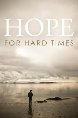 Esperanza en tiempos difíciles (Pack de 25) - Hope for Hard Times (Pack of 25)