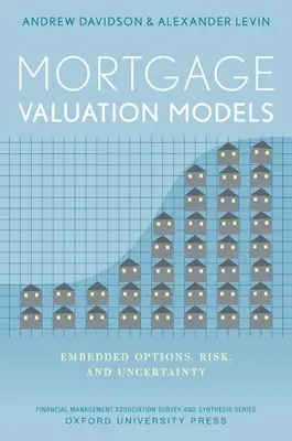 Modelos de valoración hipotecaria: Opciones incorporadas, riesgo e incertidumbre - Mortgage Valuation Models: Embedded Options, Risk, and Uncertainty