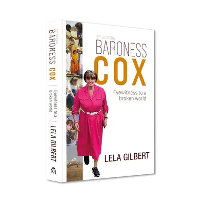 Baronesa Cox 2ª Edición: Testigo ocular de un mundo roto - Baroness Cox 2nd Edition: Eyewitness to a Broken World