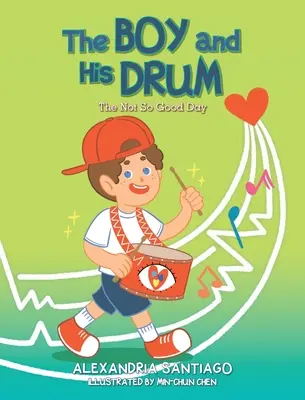 El niño y su tambor: El día no tan bueno - The Boy and His Drum: The Not So Good Day