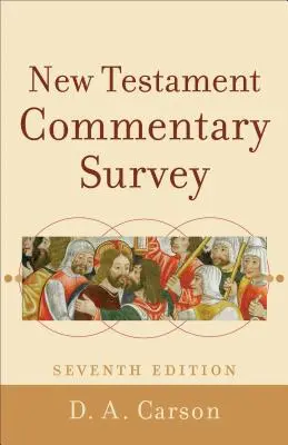 Comentarios sobre el Nuevo Testamento - New Testament Commentary Survey