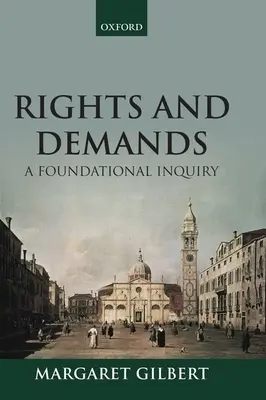 Derechos y Exigencias: A Foundational Inquiry - Rights and Demands: A Foundational Inquiry
