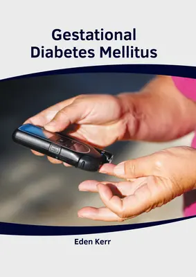 Diabetes mellitus gestacional - Gestational Diabetes Mellitus