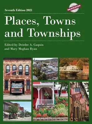 Lugares, ciudades y municipios 2021, séptima edición - Places, Towns and Townships 2021, Seventh Edition