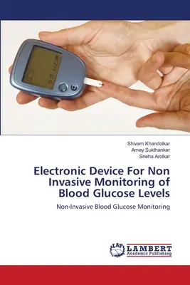 Dispositivo electrónico para la monitorización no invasiva de los niveles de glucosa en sangre - Electronic Device For Non Invasive Monitoring of Blood Glucose Levels