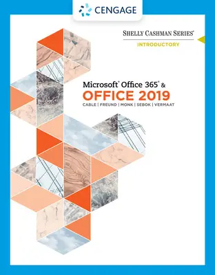 Serie Shelly Cashman Introducción a Microsoftoffice 365 y Office 2019 - Shelly Cashman Series Microsoftoffice 365 & Office 2019 Introductory