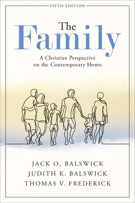 La familia: Una perspectiva cristiana del hogar contemporáneo - The Family: A Christian Perspective on the Contemporary Home