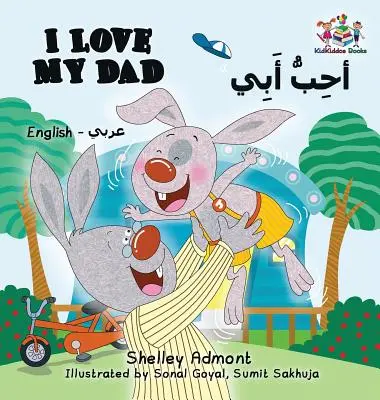 I Love My Dad (Libro bilingüe inglés-árabe) - I Love My Dad (English Arabic Bilingual Book)