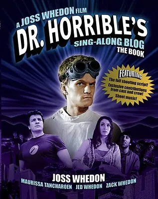 Dr. Horrible's Sing-Along Blog: El libro - Dr. Horrible's Sing-Along Blog: The Book