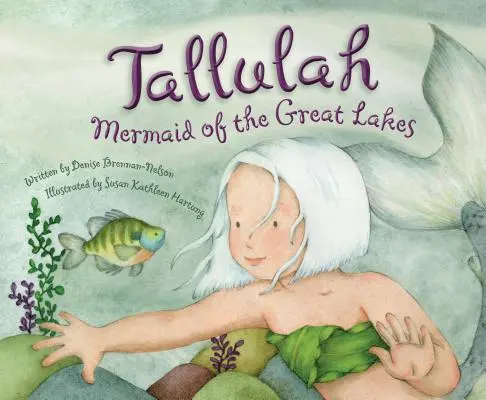 Tallulah La sirena de los Grandes Lagos - Tallulah: Mermaid of the Great Lakes