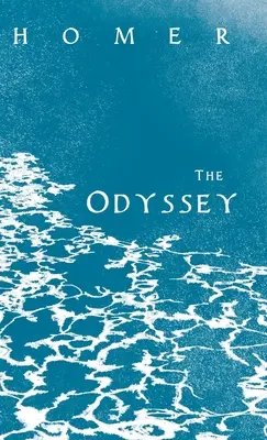 La Odisea, la epopeya griega de Homero con textos escogidos - The Odyssey;Homer's Greek Epic with Selected Writings