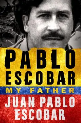 Pablo Escobar: mi padre - Pablo Escobar: My Father