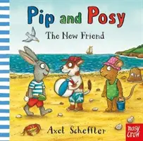 Pip y Posy: El nuevo amigo (Reid Camilla (Directora editorial)) - Pip and Posy: The New Friend (Reid Camilla (Editorial Director))