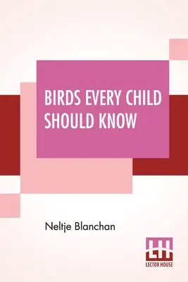 Aves que todo niño debería conocer - Birds Every Child Should Know