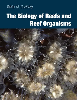 Biología de los arrecifes y sus organismos - Biology of Reefs and Reef Organisms