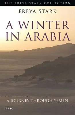 Un invierno en Arabia: Un viaje por Yemen - A Winter in Arabia: A Journey Through Yemen