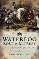 Waterloo: Rutina y retirada - Waterloo: Rout and Retreat