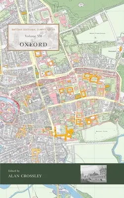 Atlas de ciudades históricas británicas Volumen VII: Oxford - British Historic Towns Atlas Volume VII: Oxford