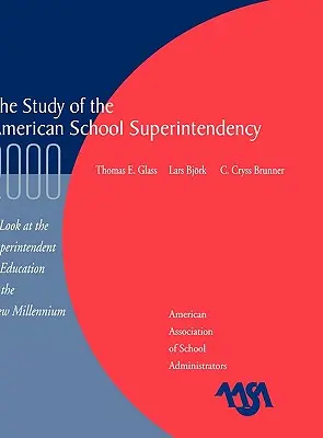 El Estudio de la Superintendencia Americana, 2000: Una mirada al superintendente de educación en el nuevo milenio - The Study of the American Superintendency, 2000: A Look at the Superintendent of Education in the New Millennium