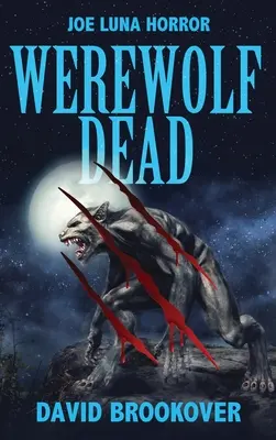 Hombre Lobo Muerto: Joe Luna Horror - Werewolf Dead: Joe Luna Horror