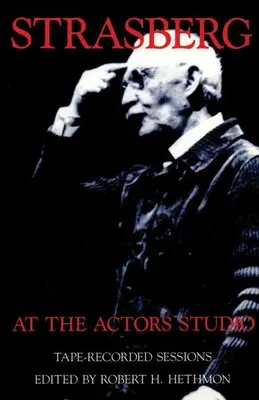 Strasberg en el Actors Studio: Sesiones grabadas - Strasberg at the Actors Studio: Tape-Recorded Sessions