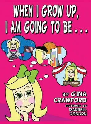 Cuando sea mayor, voy a ser... - When I Grow Up, I Am Going to Be . . .